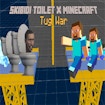 Туалет Скибиди против Minecraft: Перетягивание каната